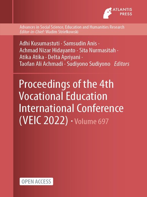 Title details for Proceedings of the 4th Vocational Education International Conference (VEIC 2022) by Adhi Kusumastuti - Available